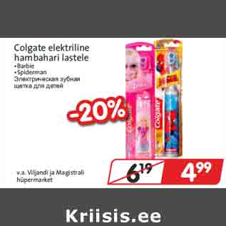 Allahindlus - Colgate elektriline hambahari lastele •Barbie •Spiderman