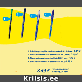 Allahindlus - 1. Roheline pastapliiats-tekstimarker BIC, 0,4 mm; 1.19 € 2. Sinine sissetõmmatav pastapliiats BIC, 1 mm; 0.49 € 3. Sinine automaatne pastapliiats BIC, 1 mm; 1.29 € 4. Sinine sissetõmmatav pastapliiats BIC; 0.59 €