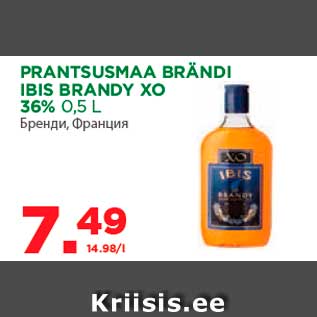 Allahindlus - PRANTSUSMAA BRÄNDI IBIS BRANDY XO