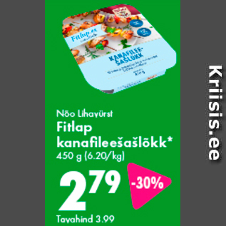 Allahindlus - Nõo Lihavürst Fitlap kanafileešašlõkk* 450 g