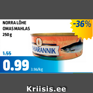 Allahindlus - NORRA LÕHE OMAS MAHLAS 250 g