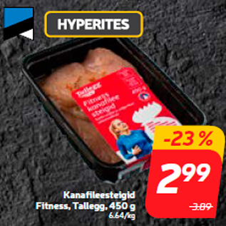 Allahindlus - Kanafileesteigid Fitness, Tallegg, 450 g