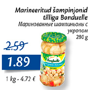 Allahindlus - Marineeritud šampinjonid tilliga Bonduelle, 280 g