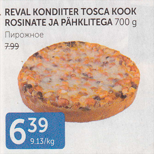 Allahindlus - REVAL KONDITER TOSKA KOOK ROSINATE JA RÄHKLITEGA 700 G