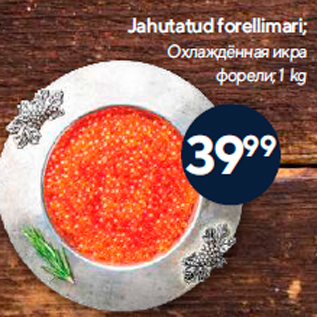 Allahindlus - Jahutatud forellimari; 1 kg