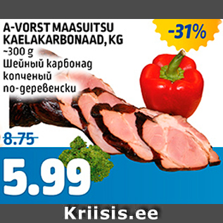 Allahindlus - A-VORST MAASUITSU KAELAKARBONAAD, KG