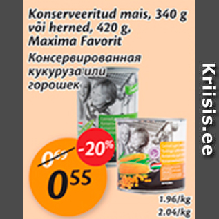 Allahindlus - Konserveeritud mais, 340 g või herned, 420 g Maxima Favorit