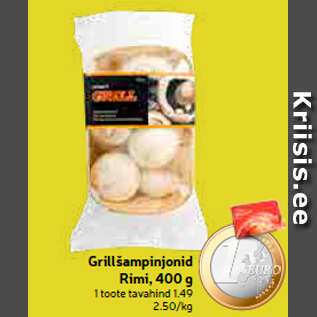 Allahindlus - Grillšampinjonid Rimi, 400 g