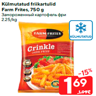 Allahindlus - Külmutatud friikartulid Farm Frites, 750 g