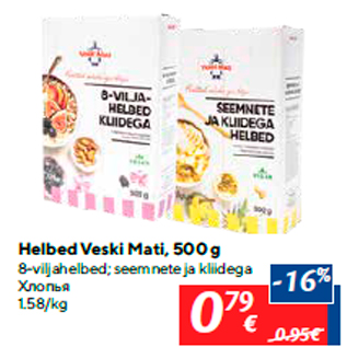 Allahindlus - Helbed Veski Mati, 500 g