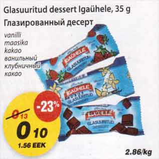 Allahindlus - Glasuuritud dessert Igaühele