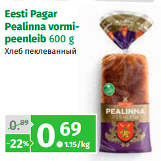 Allahindlus - Eesti Pagar Pealinna vormipeenleib 600 g