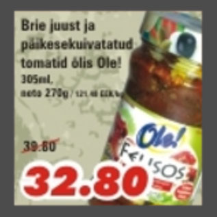 Allahindlus - Brie juust ja päikesekuivatatud tomatid õlis Ole!