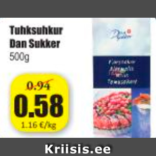 Allahindlus - Tuhksuhkur Dan Sukker 500 g