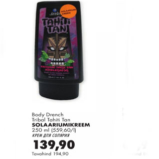Allahindlus - Body Drench Tribal Tahiti Tan solaariumikreem