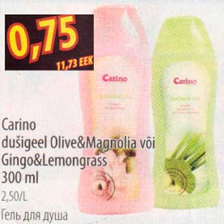 Allahindlus - Carino dušigeel Olive&Magnolia või Gingo&Lemongrass