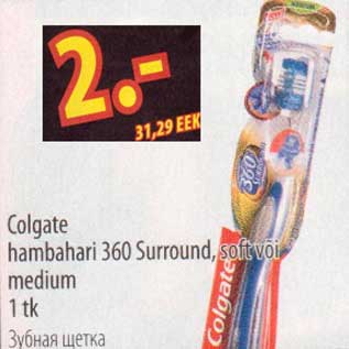 Allahindlus - Colgate hambahari 360 Surround,soft või medium