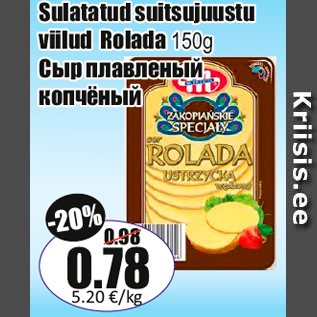 Allahindlus - Sulatatud suitsujuustu viilud Rolada 150g