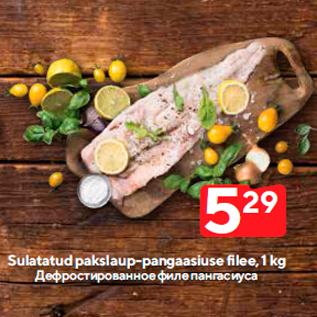 Allahindlus - Sulatatud pakslaup-pangaasiuse filee, 1 kg