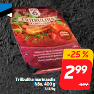 Allahindlus - Triibuliha marinaadis Nõo, 400 g