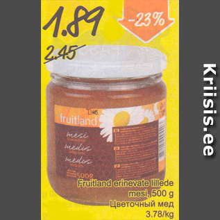 Allahindlus - Fruitland erinevate lillede mesi, 500 g