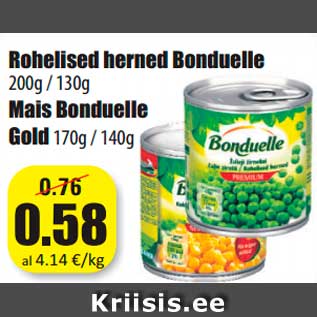 Скидка - Зеленый горошек Bonduelle 200 г / 130 г, Кукуруза Bonduelle Gold 170g / 140g