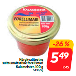 Allahindlus - Kõrgkvaliteetne suitsumaitseline forellimari Kalameister, 100 g