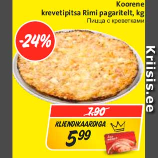 Allahindlus - Koorene krevetipitsa Rimi pagaritelt, kg