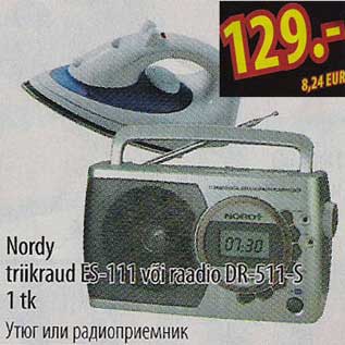 Allahindlus - Nordy triikraud ES-111 või raadio DR-511-S