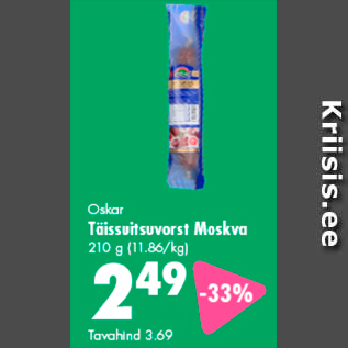 Allahindlus - Oskar Täissuitsuvorst Moskva 210 g