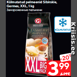 Allahindlus - Külmutatud pelmeenid Sibirskie, Germes, XXL, 1 kg