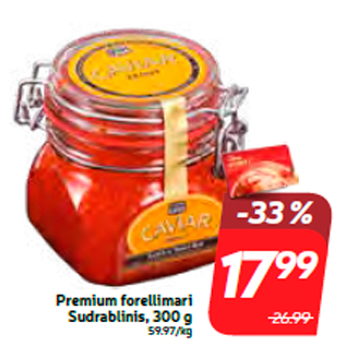 Allahindlus - Premium forellimari Sudrablinis, 300 g