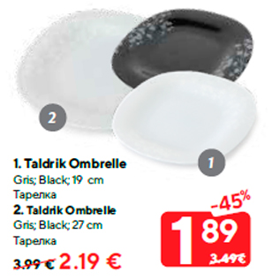 Allahindlus - 1. Taldrik Ombrelle Gris; Black; 19 cm - 1.89 €; 2. Taldrik Ombrelle Gris; Black; 27 cm - 2.19 €