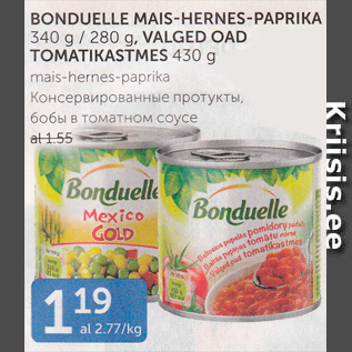 Allahindlus - BONDUELLE MAIS-HERNES-PAPRIKA 340 G / 280 G, VALGED OAD TOMATIKASTMES 430 G