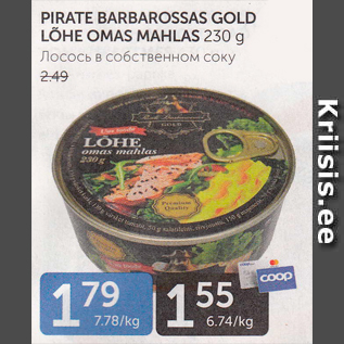 Allahindlus - PIRATE BARBAROSSAS GOLD LÕHE OMAS MAHLAS 230 G