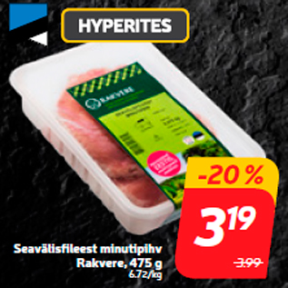 Allahindlus - Seavälisfileest minutipihv Rakvere, 475 g
