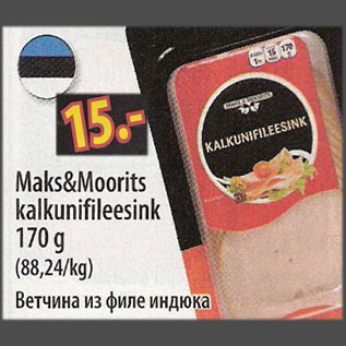 Allahindlus - Maks&Moorits kalkunifileesink,170 g