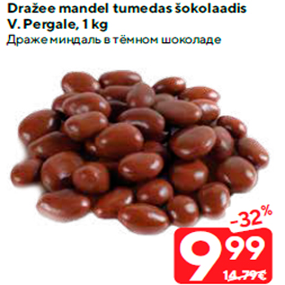 Allahindlus - Dražee mandel tumedas šokolaadis V. Pergale, 1 kg