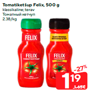 Allahindlus - Tomatiketšup Felix, 500 g