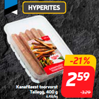 Allahindlus - Kanafileest toorvorst Tallegg, 400 g