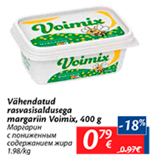 Allahindlus - Vähendatud rasvasisaldusega margariin Voimix, 400 g