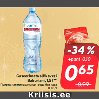 Allahindlus - Gaseerimata allikavesi Bakuriani, 1,5 l**