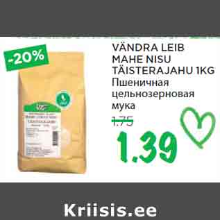 Allahindlus - VÄNDRA LEIB MAHE NISU TÄISTERAJAHU 1KG