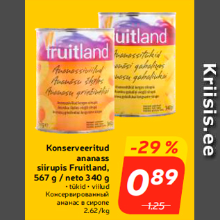 Allahindlus - Konserveeritud ananass siirupis Fruitland, 567 g / neto 340 g