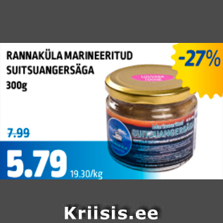 Allahindlus - RANNAKÜLA MARINEERITUD SUITSUANGERSÄGA