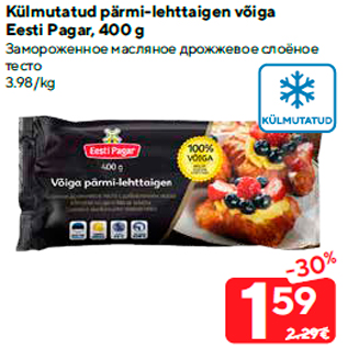 Allahindlus - Külmutatud pärmi-lehttaigen võiga Eesti Pagar, 400 g