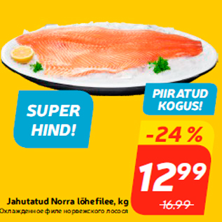 Allahindlus - Jahutatud Norra lõhefilee, kg