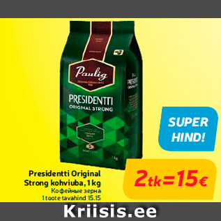 Allahindlus - Presidentti Original Strong kohviuba, 1 kg