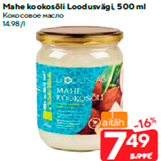 Allahindlus - Mahe kookosõli Loodusvägi, 500 ml