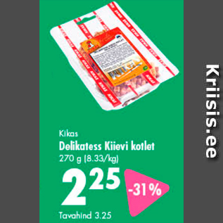 Allahindlus - Kikas Delikatess Kiievi Kotlet 270 g